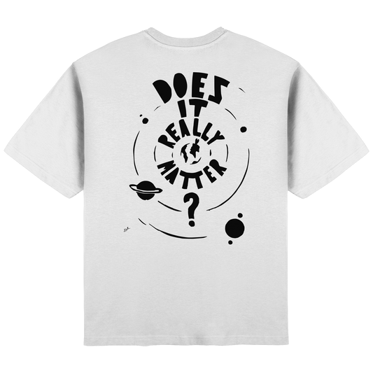 DOES IT REALLY MATTER - Oversized Shirt
