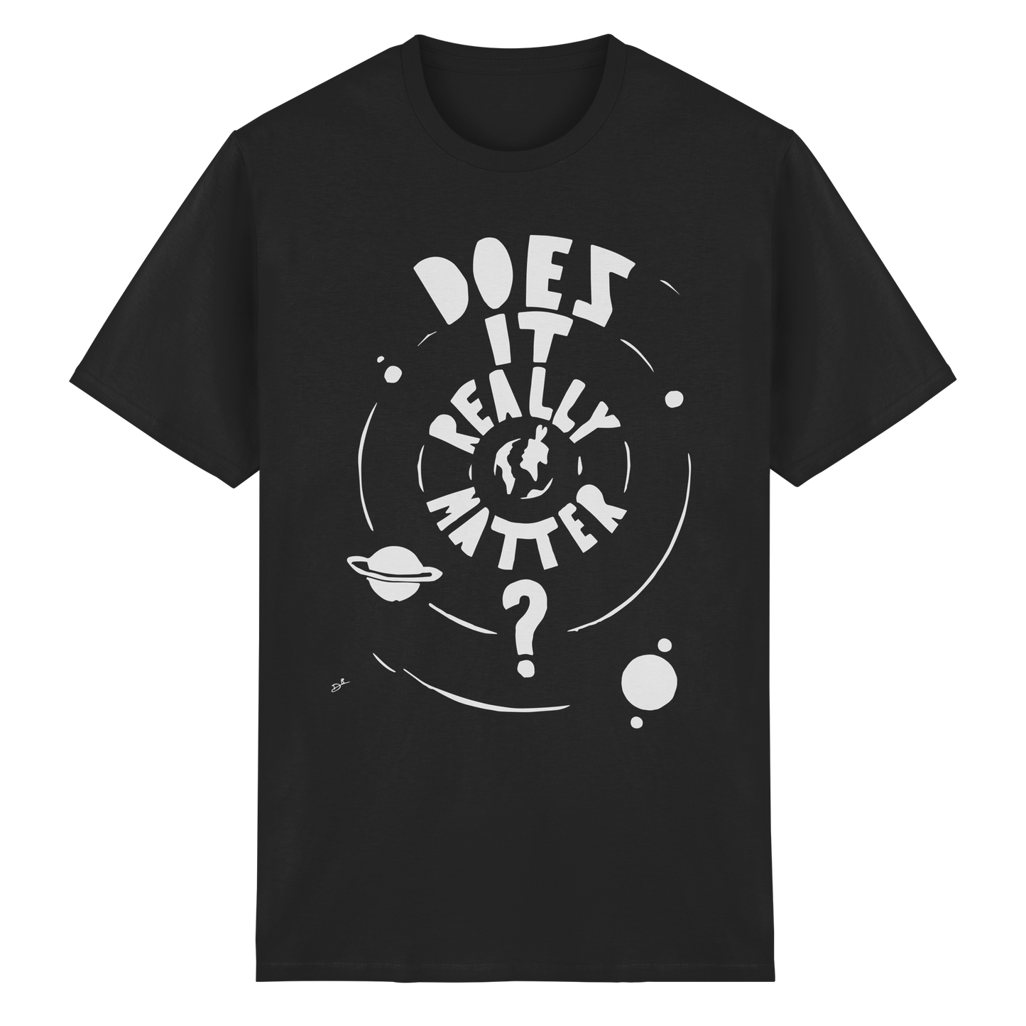DOES IT REALLY MATTER - T-Shirt - Standard Fit