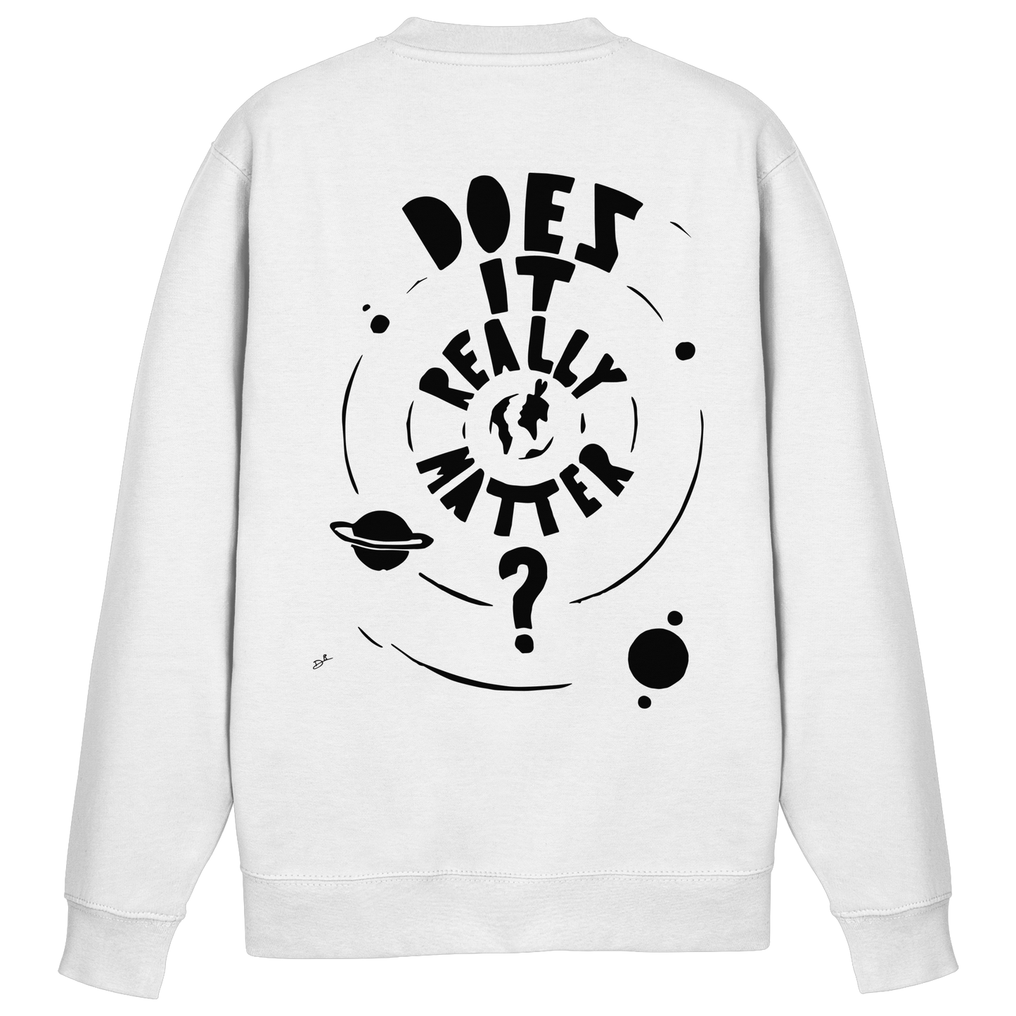 DOES IT REALLY MATTER - Sweatshirt
