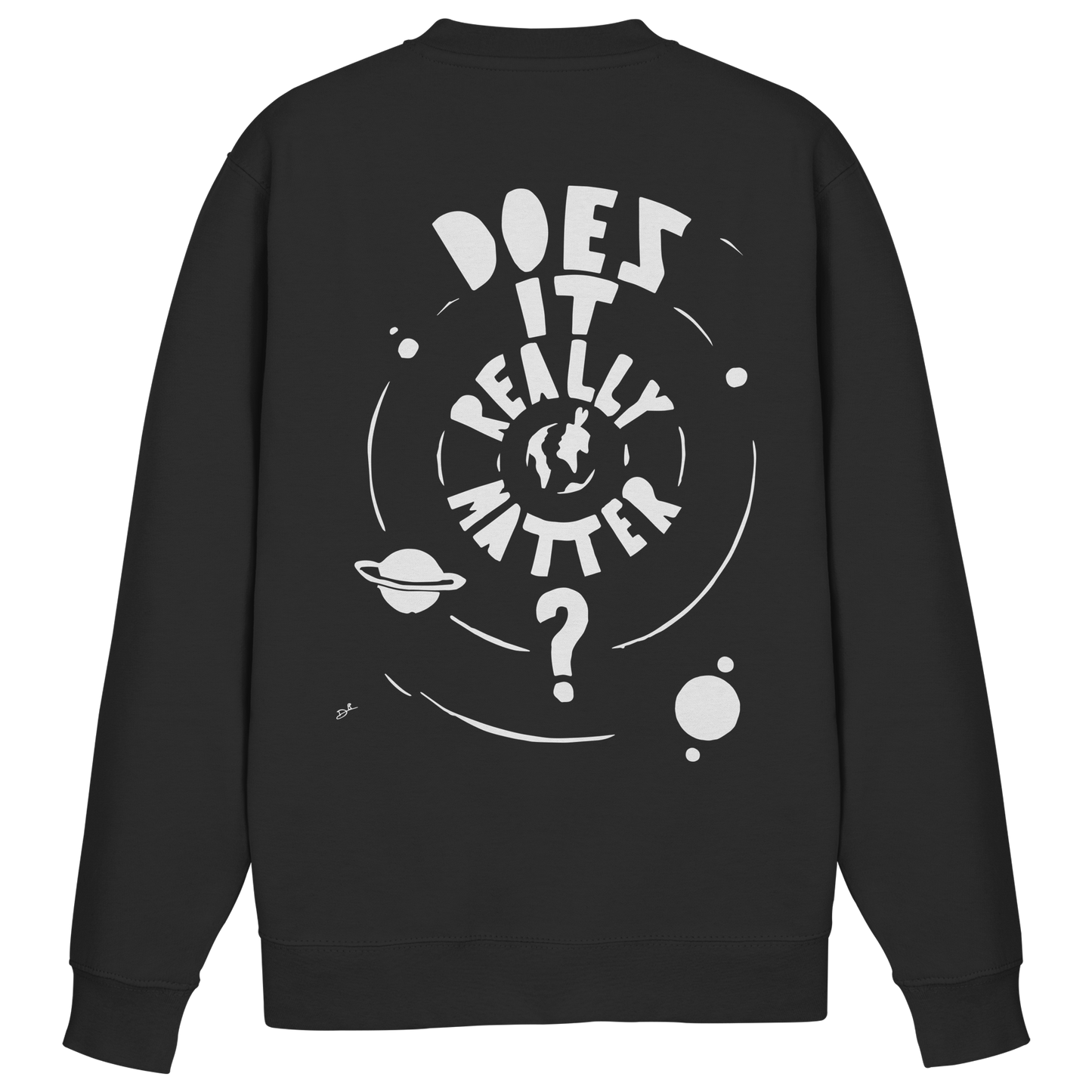 DOES IT REALLY MATTER - Sweatshirt