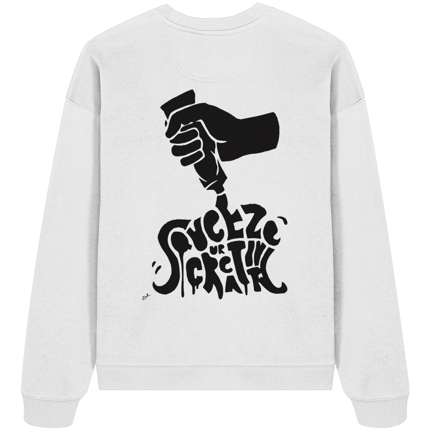 SQUEEZE YOUR CREATIVITY - Organic Oversize Sweatshirt