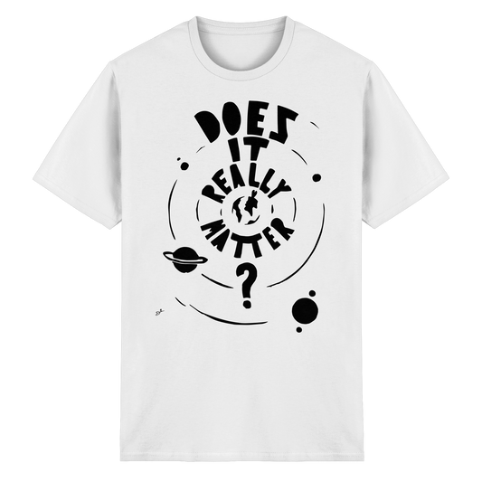 DOES IT REALLY MATTER - Basic Shirt