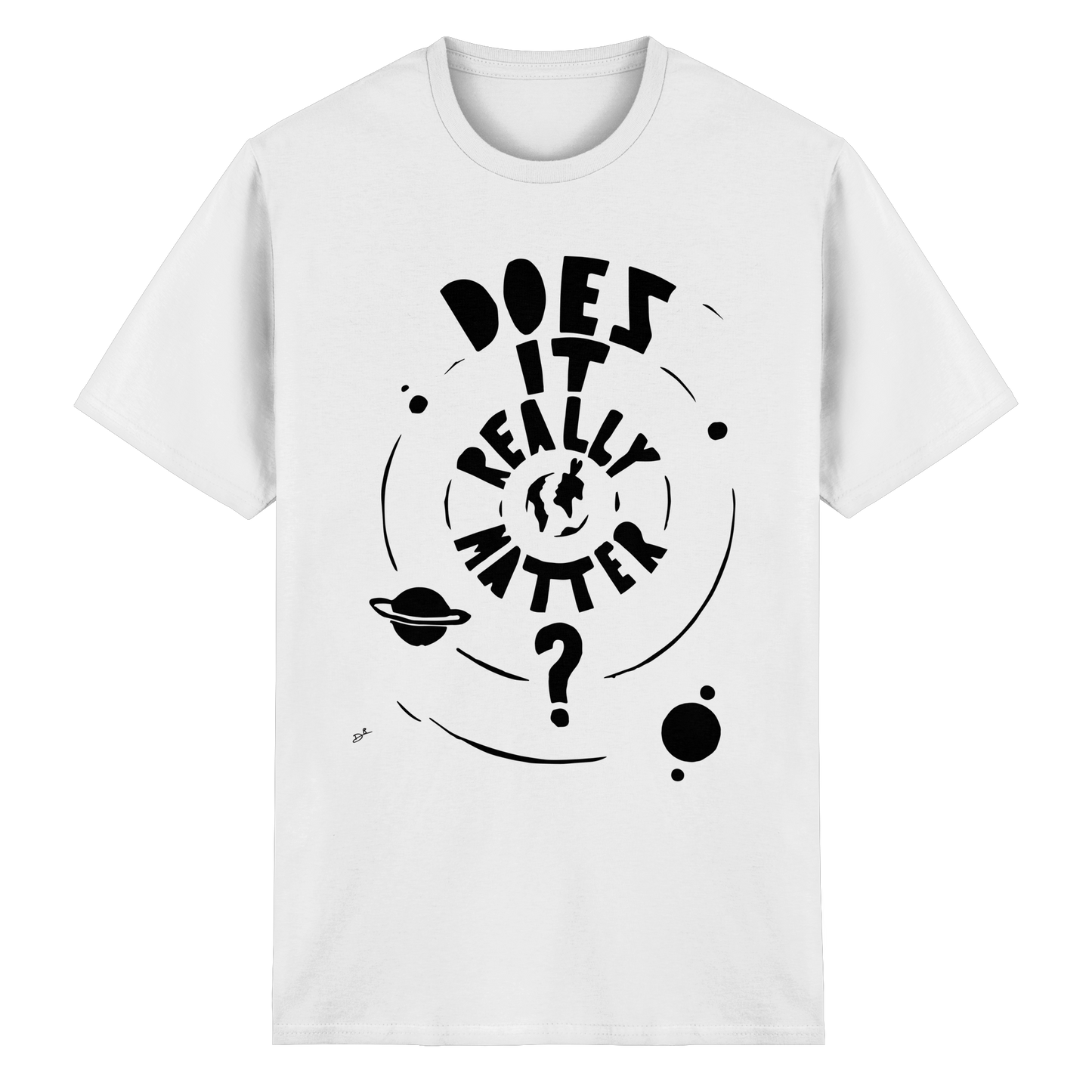 DOES IT REALLY MATTER - T-Shirt - Standard Fit